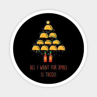 All I want for christmas is tacos Magnet
